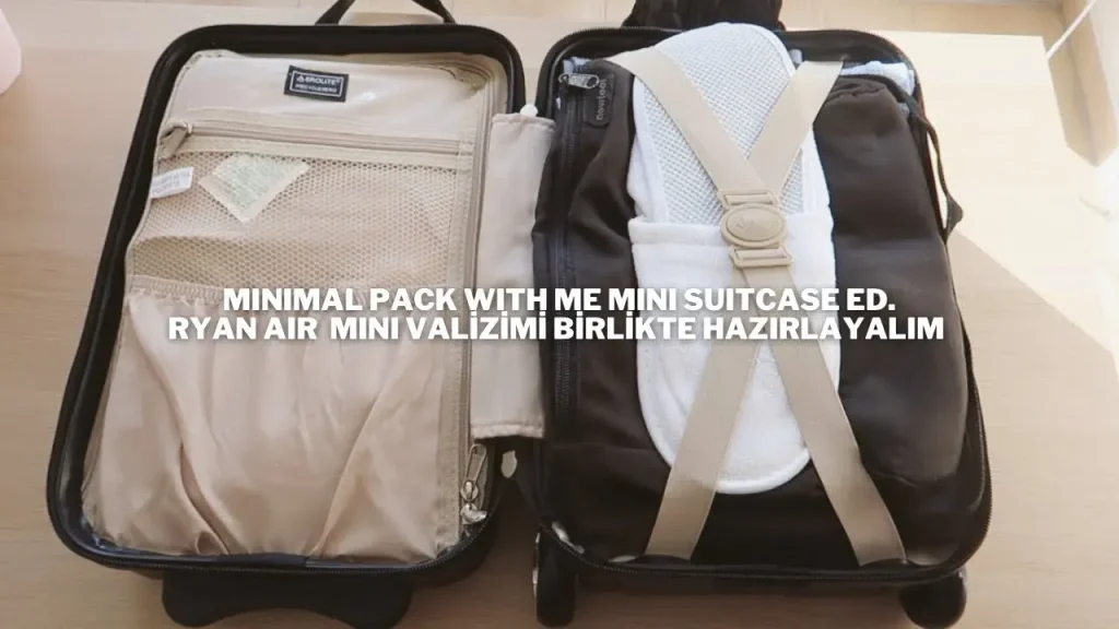Minimalist Seyahat Paketleme: Hızlı ve Etkili Stratejiler